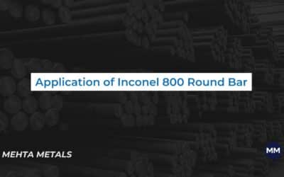 Inconel 800 Round Bars: Applications