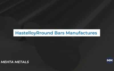 Hastelloy Round Bars Manufacturers: Hastelloy Round Bars Grade Types Available