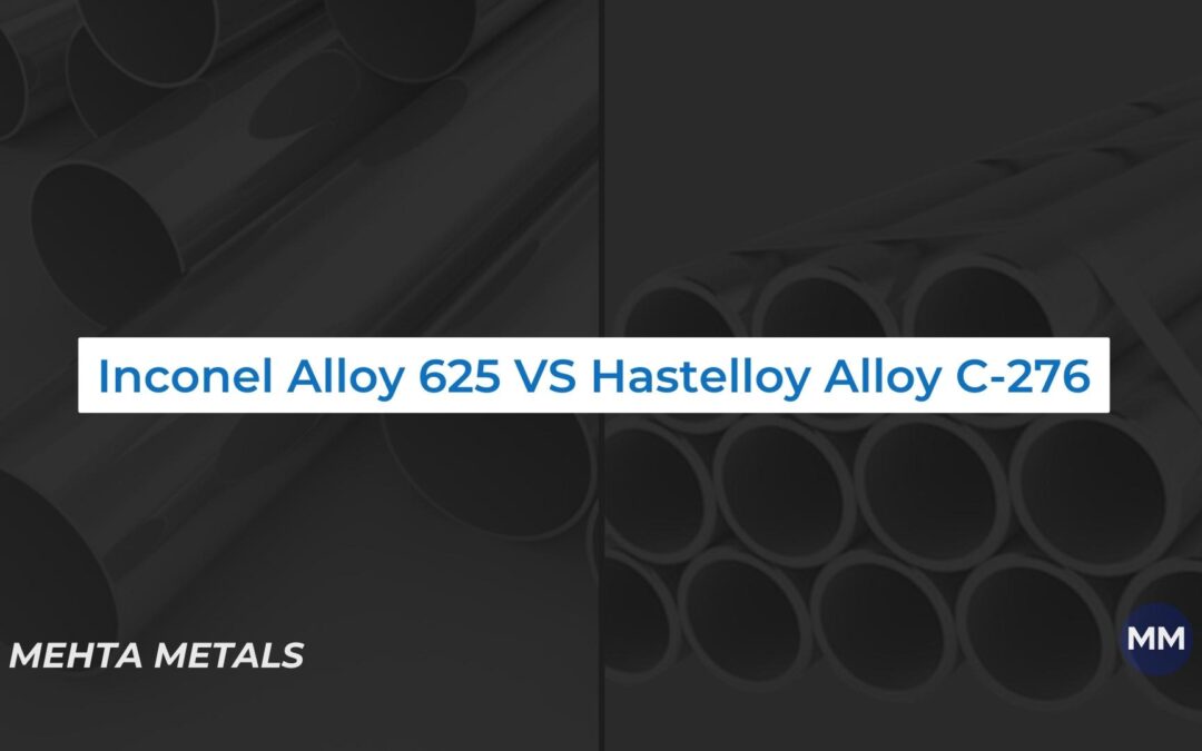 Inconel Alloy 625 VS Hastelloy Alloy C-276