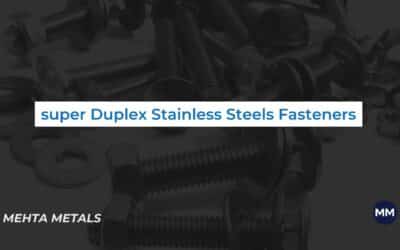 Applications For Super Duplex Stainless Steels Fasteners