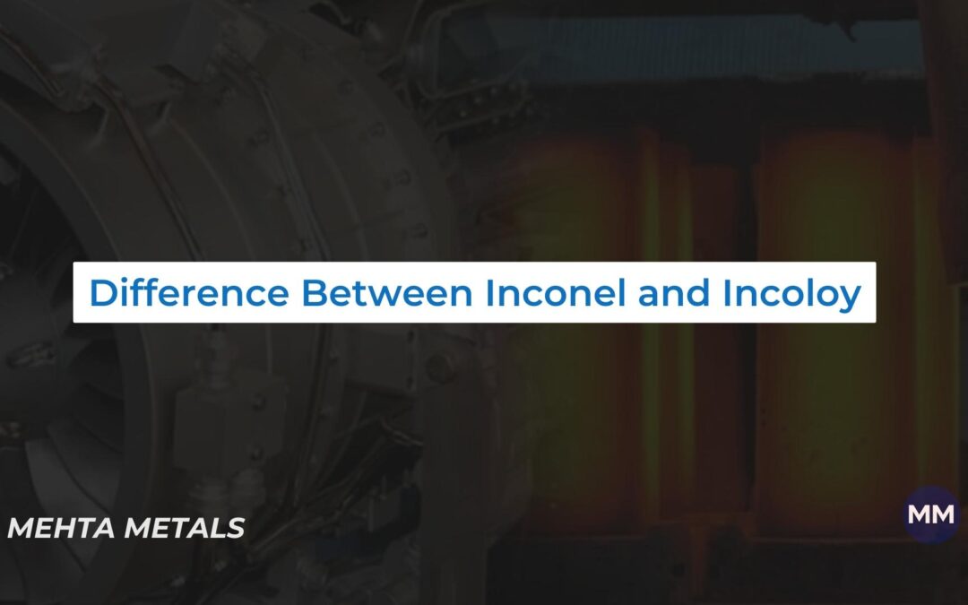 What is the Difference Between Inconel and Incoloy