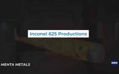 Inconel 625: Properties, Applications and Production