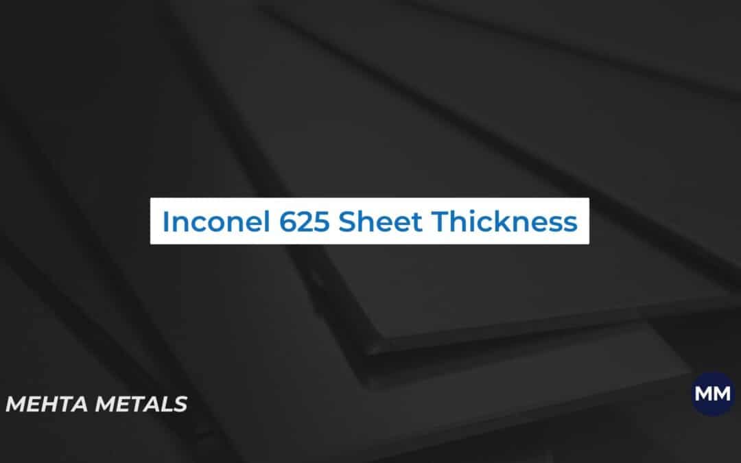 A measure of the thickness of Inconel 625 sheets
