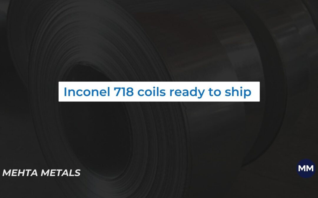The following other types of 718 Inconel coils are ready to ship