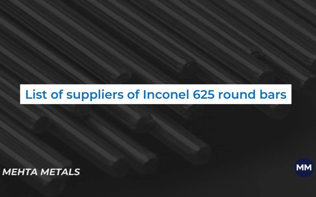 List of Inconel 625 Round Bars Suppliers