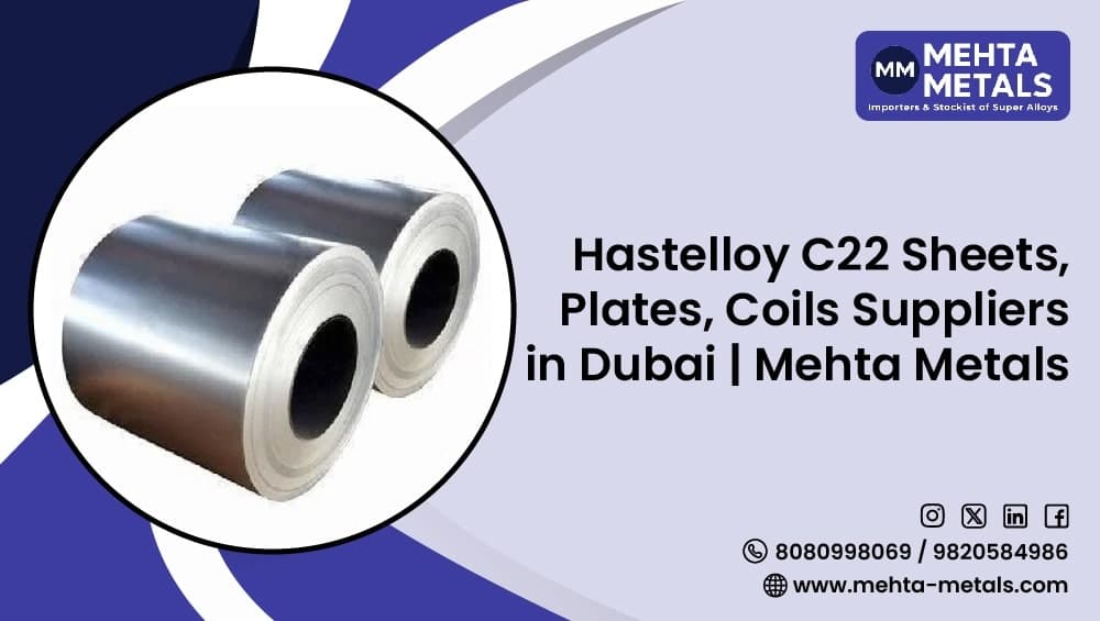 Hastelloy C22 Sheets, Plates, Coils Suppliers in Dubai