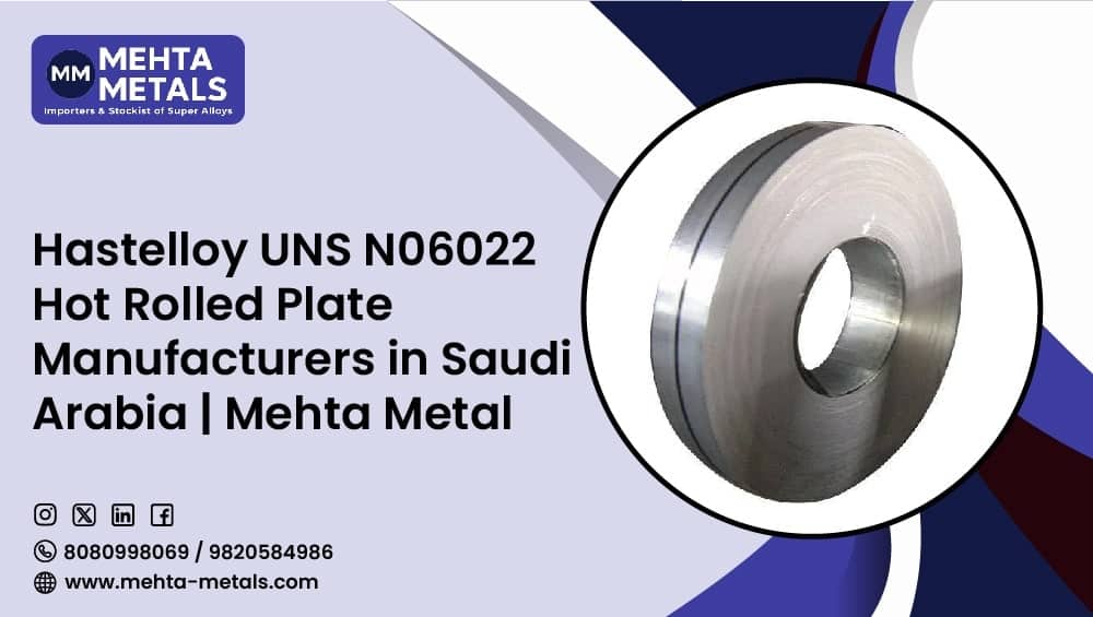Hastelloy UNS N06022 Hot Rolled Plate Manufacturers in Saudi Arabia