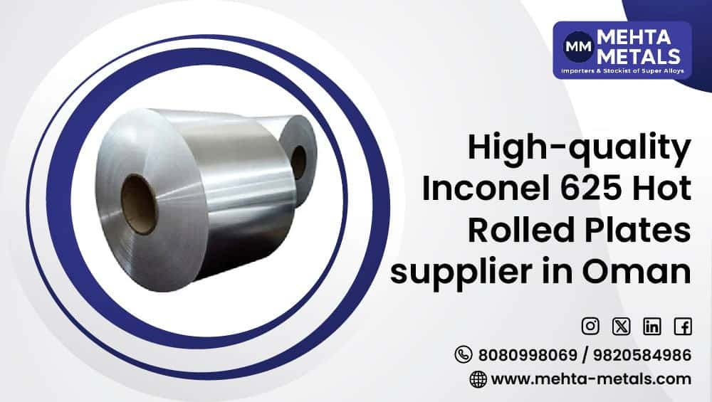 High-Quality Inconel 625 Hot Rolled Plates Supplier in Oman